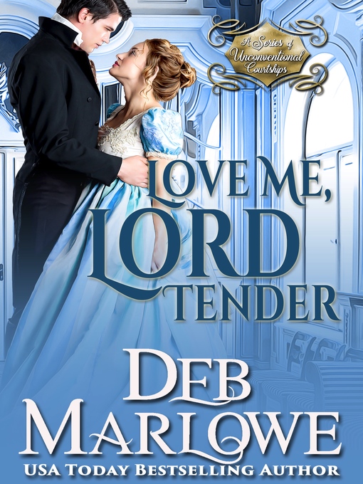 Title details for Love Me, Lord Tender by Deb Marlowe - Available